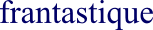 Frantastique